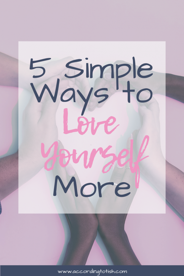 5 Simple Ways To Love Yourself More According To Tish